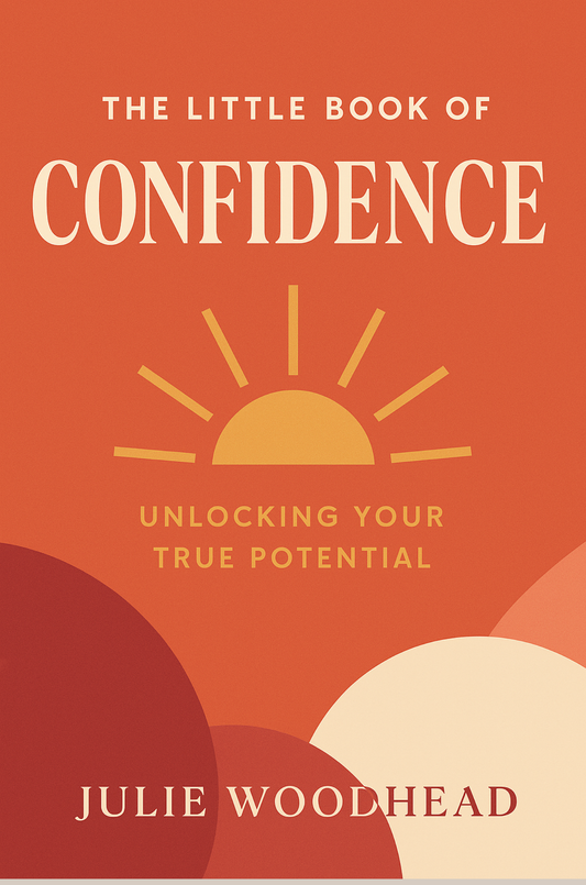 The Little Book of Confidence (ebook) by Julie Woodhead